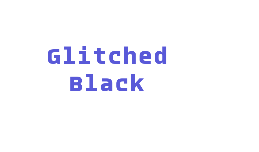 Glitched Black Font