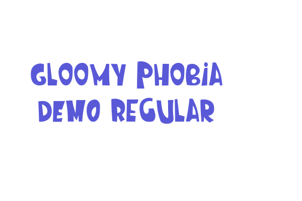 Gloomy Phobia DEMO Regular Font