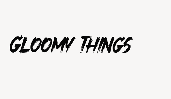 Gloomy Things Font