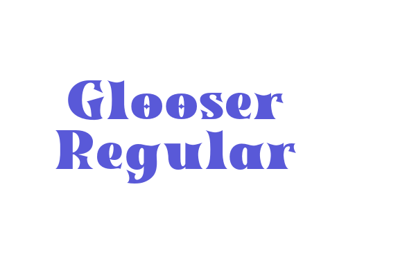 Glooser Regular Font