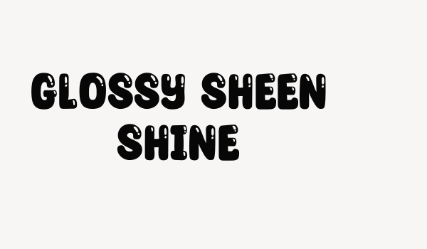 Glossy Sheen Shine Font