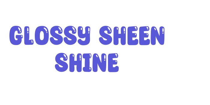 Glossy Sheen Shine Font