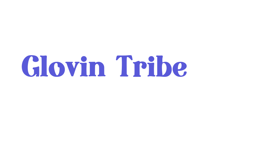 Glovin Tribe Font