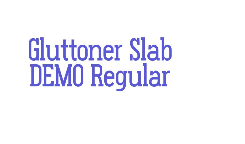 Gluttoner Slab DEMO Regular Font Download