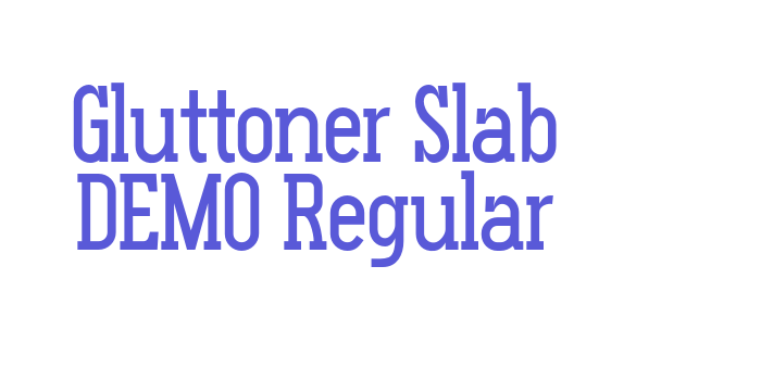 Gluttoner Slab DEMO Regular Font Download