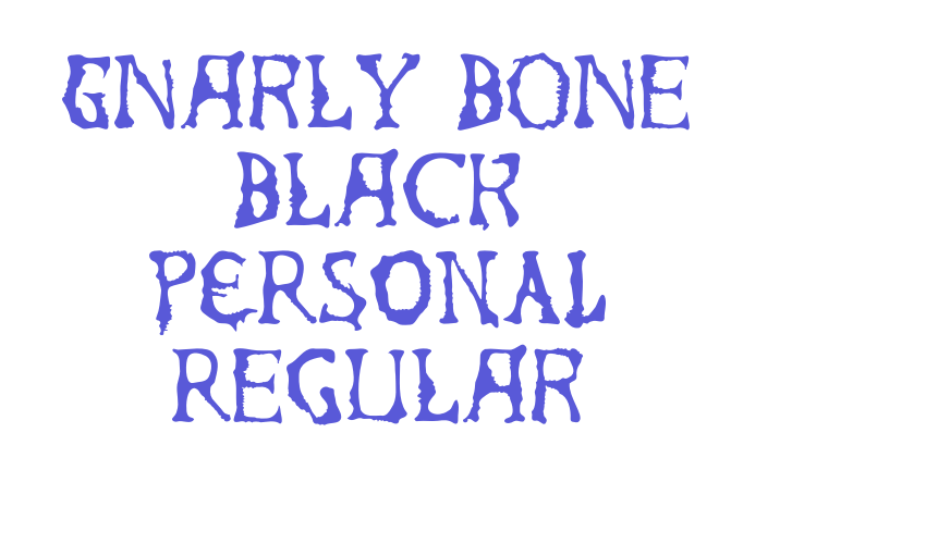 Gnarly Bone Black PERSONAL Regular Font Download