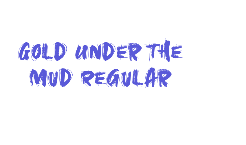 Gold Under The Mud Regular Font