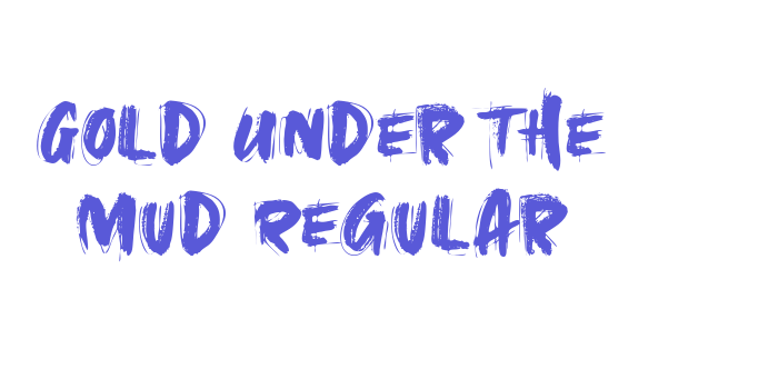 Gold Under The Mud Regular Font Download