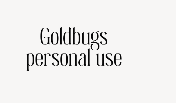 Goldbugs personal use Font