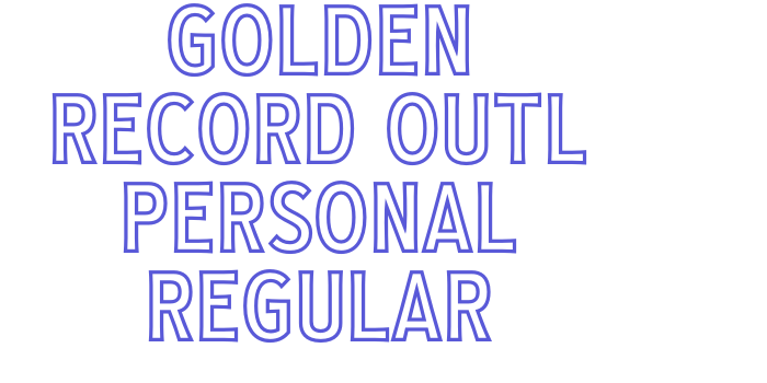 Golden Record Outl PERSONAL Regular Font Download