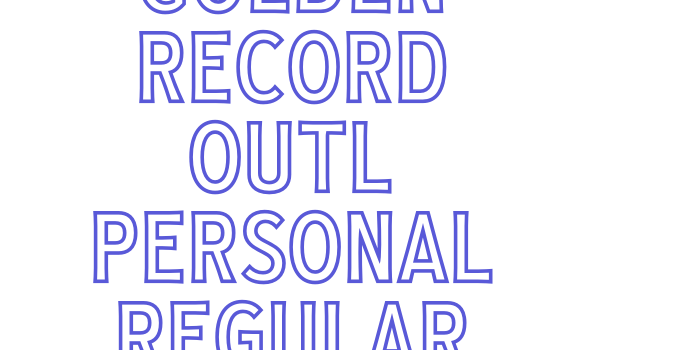 Golden Record Outl PERSONAL Regular Font