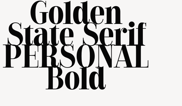 Golden State Serif PERSONAL Bold Font