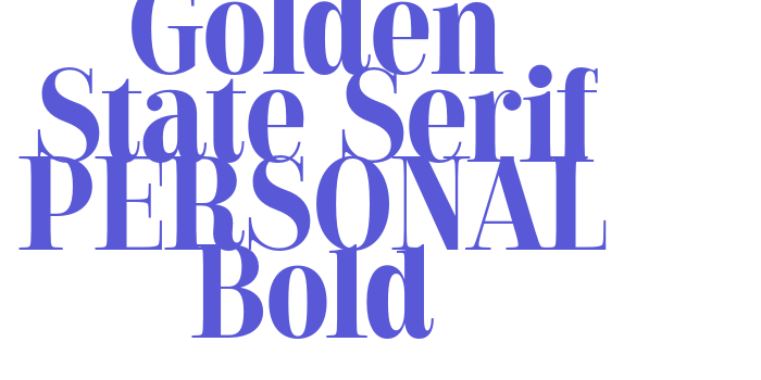 Golden State Serif PERSONAL Bold Font Download