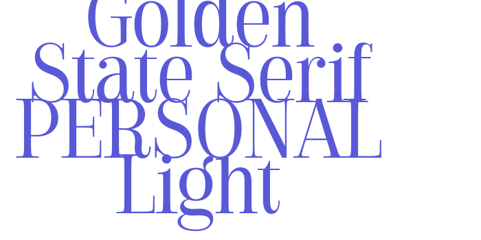 Golden State Serif PERSONAL Light Font Download