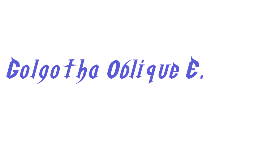 Golgotha Oblique E. Font