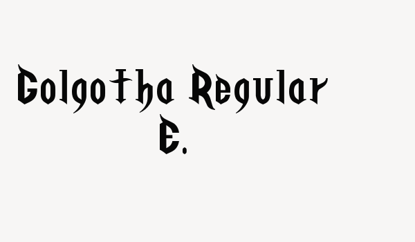 Golgotha Regular E. Font