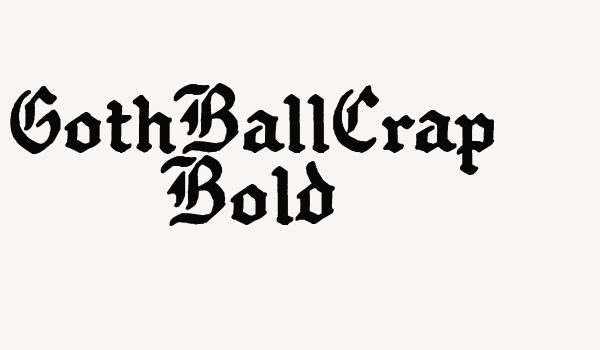 GothBallCrap Bold Font