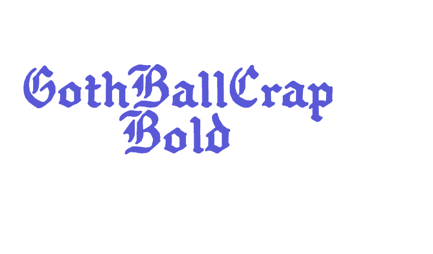 GothBallCrap Bold Font