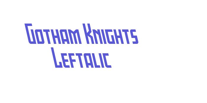 Gotham Knights Leftalic Font Download