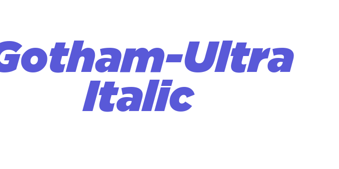 Gotham-Ultra Italic Font Download