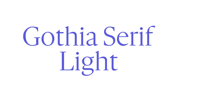 Gothia Serif Light Font Download