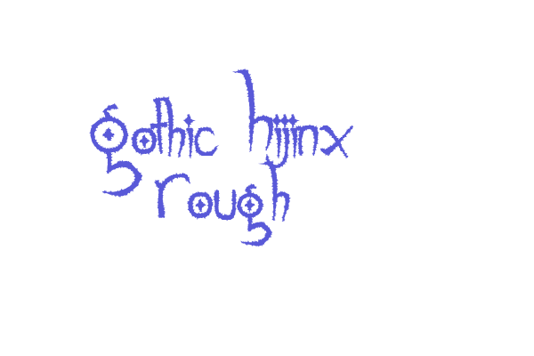 Gothic Hijinx Rough Font