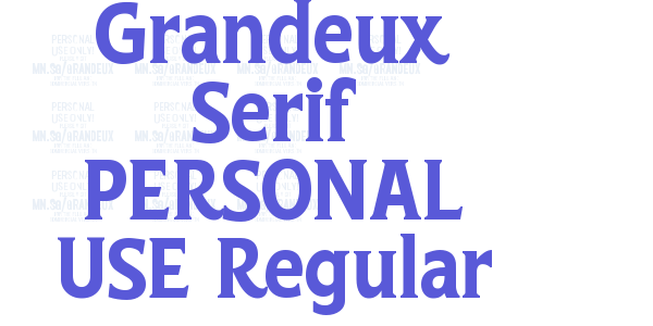 Grandeux Serif PERSONAL USE Regular font free