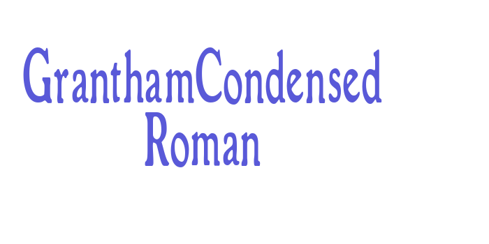 GranthamCondensed Roman Font