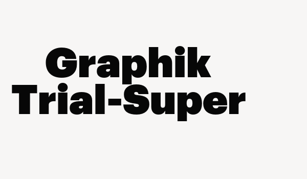 Graphik Trial-Super Font