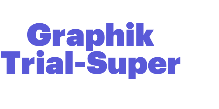 Graphik Trial-Super Font