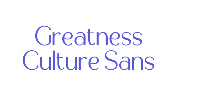 Greatness Culture Sans Font Download