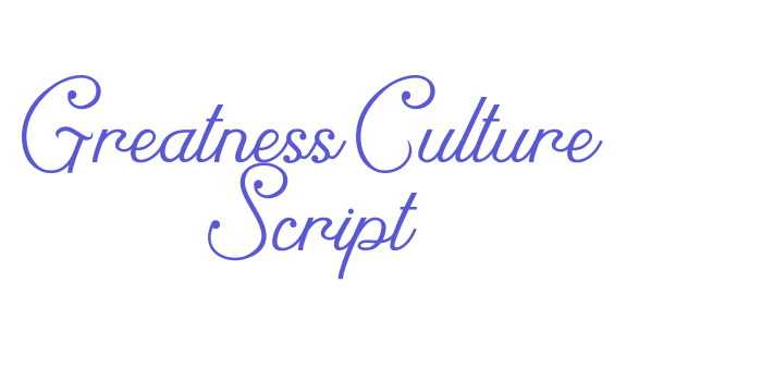 Greatness Culture Script Font Download