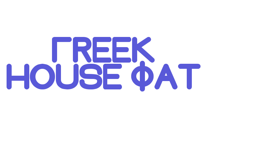 Greek House Fat Font Download