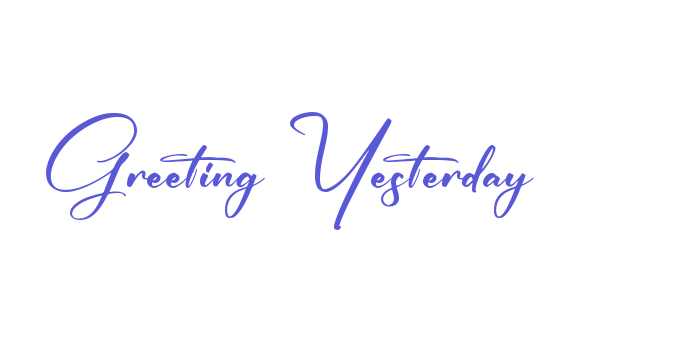 Greeting Yesterday Font