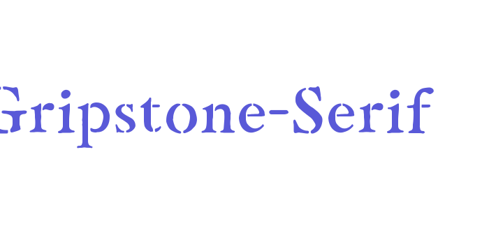 Gripstone-Serif Font Download