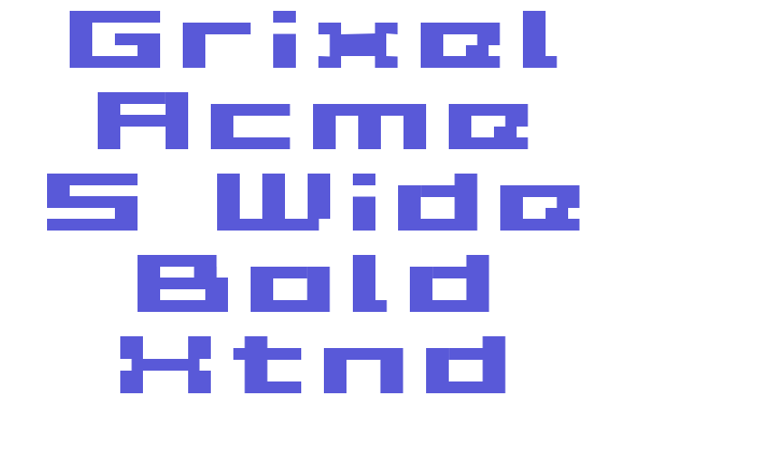 Grixel Acme 5 Wide Bold Xtnd Font