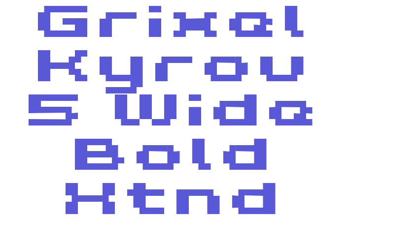 Grixel Kyrou 5 Wide Bold Xtnd Font