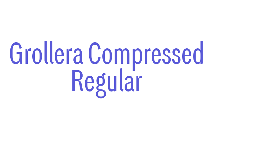 Grollera Compressed Regular Font Download