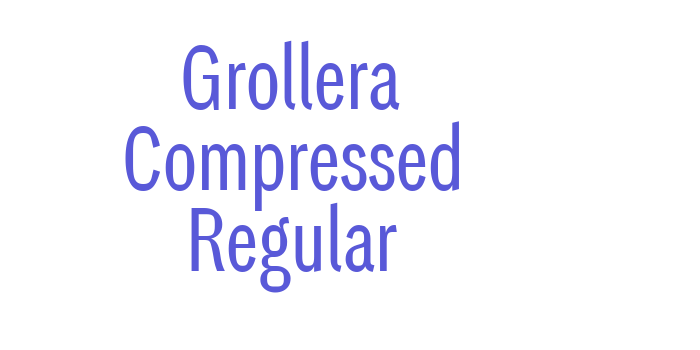 Grollera Compressed Regular Font Download