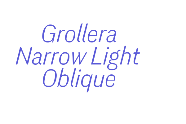 Grollera Narrow Light Oblique Font