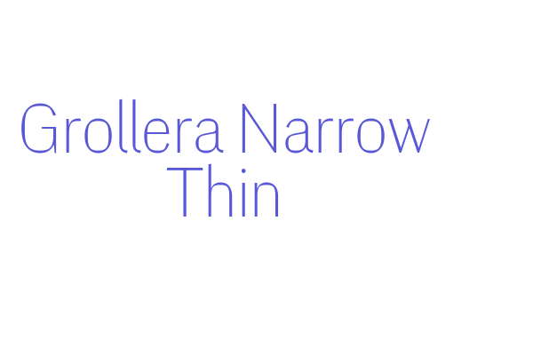 Grollera Narrow Thin Font