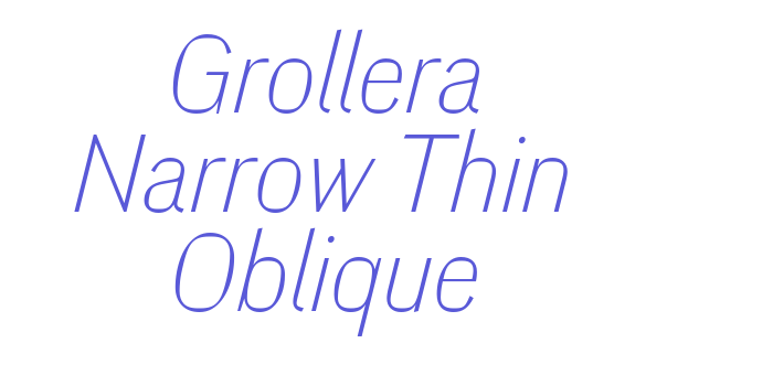 Grollera Narrow Thin Oblique Font