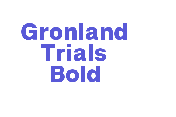 Gronland Trials Bold Font