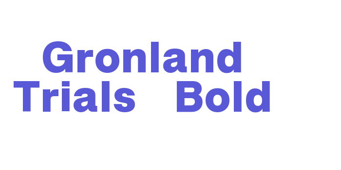 Gronland Trials Bold Font Download