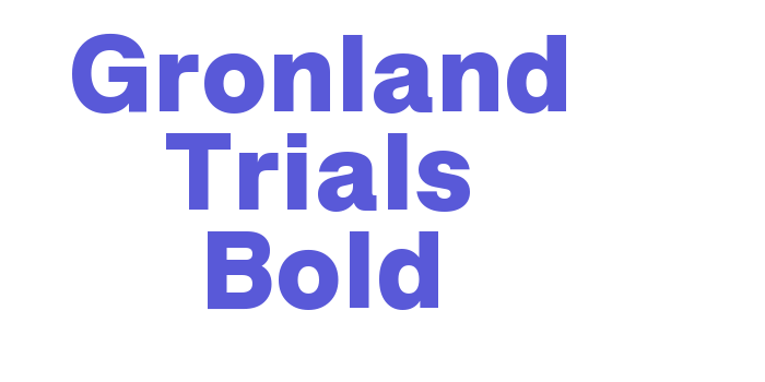 Gronland Trials Bold Font