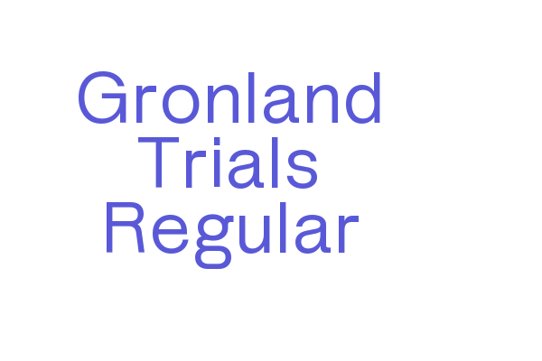 Gronland Trials Regular Font