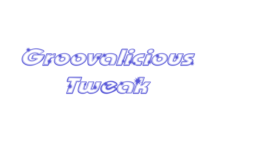 Groovalicious Tweak Font Download