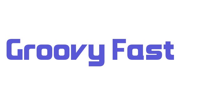 Groovy Fast Font