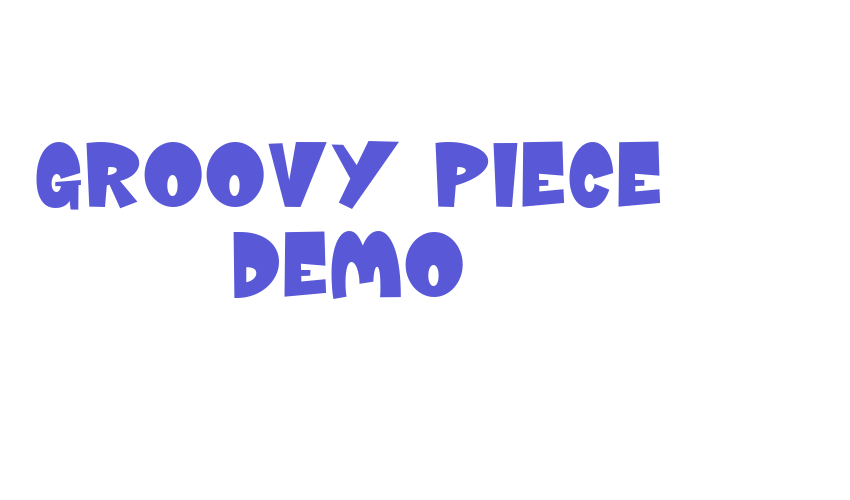 Groovy Piece Demo Font Download