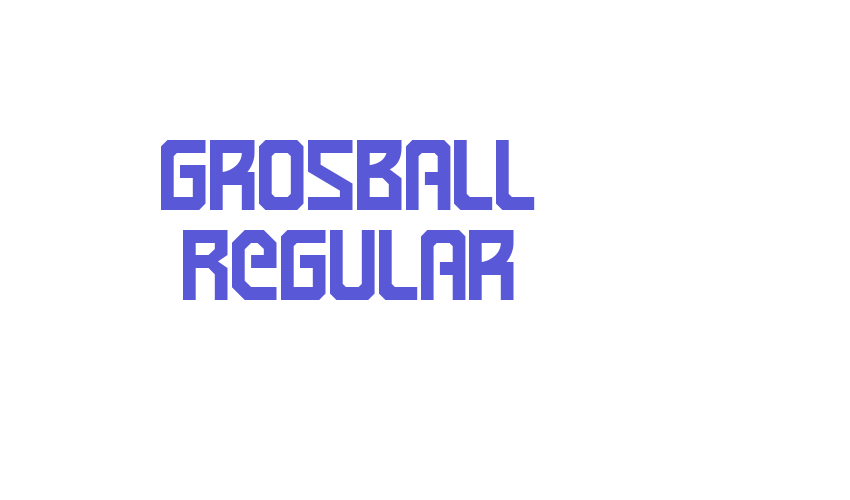 Grosball Regular Font